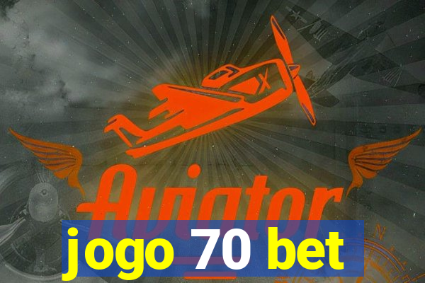 jogo 70 bet